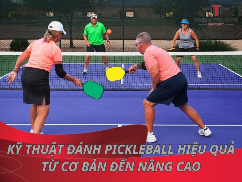 18 kỹ thuật đánh Pickleball hiệu quả từ cơ bản đến nâng cao 4 kỹ thuật đánh Pickleball
