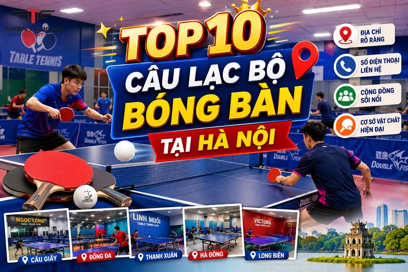 top 10 câu lạc bộ bóng bàn hà nội