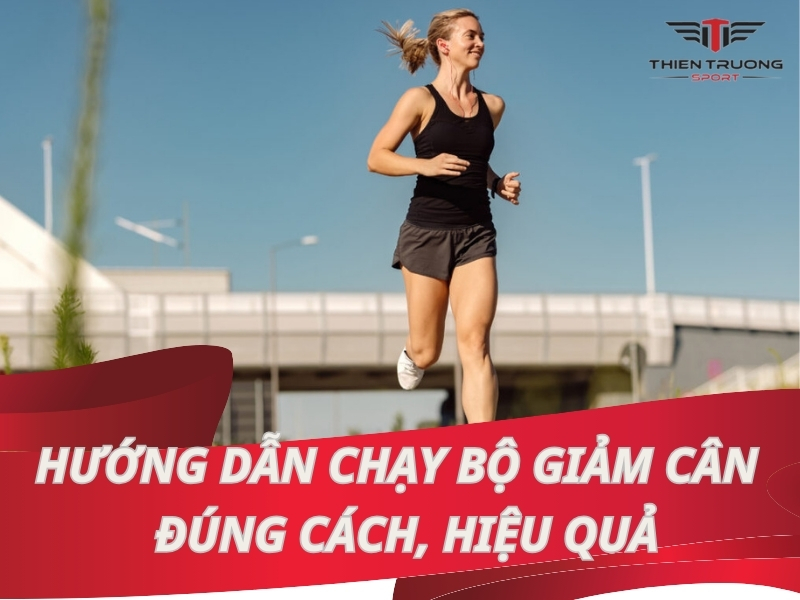 Hướng dẫn chạy bộ đúng cách để giảm cân nhanh nhất 19 Hướng dẫn chạy bộ giảm cân