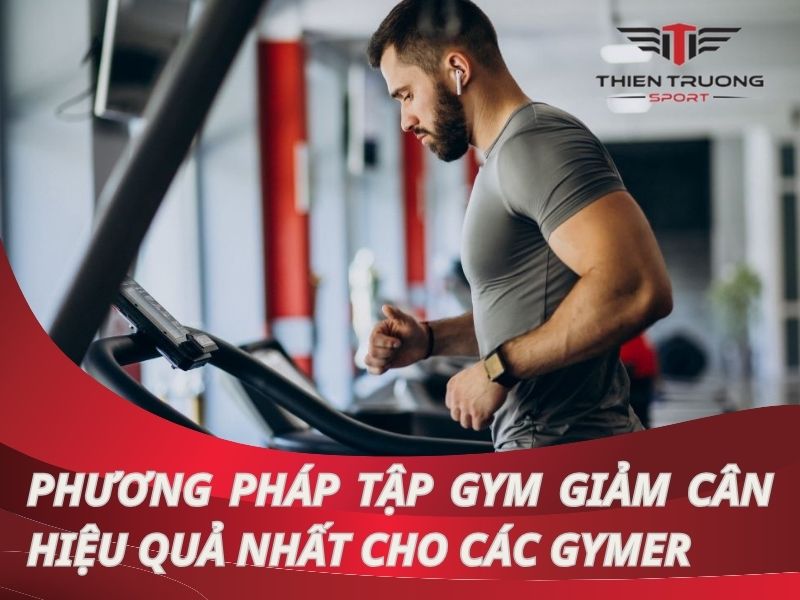 Hướng dẫn tập gym giảm cân cho nam giới nhanh và hiệu quả 3 hướng dẫn tập gym giảm cân