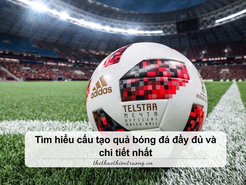 cấu tạo quả bóng đá