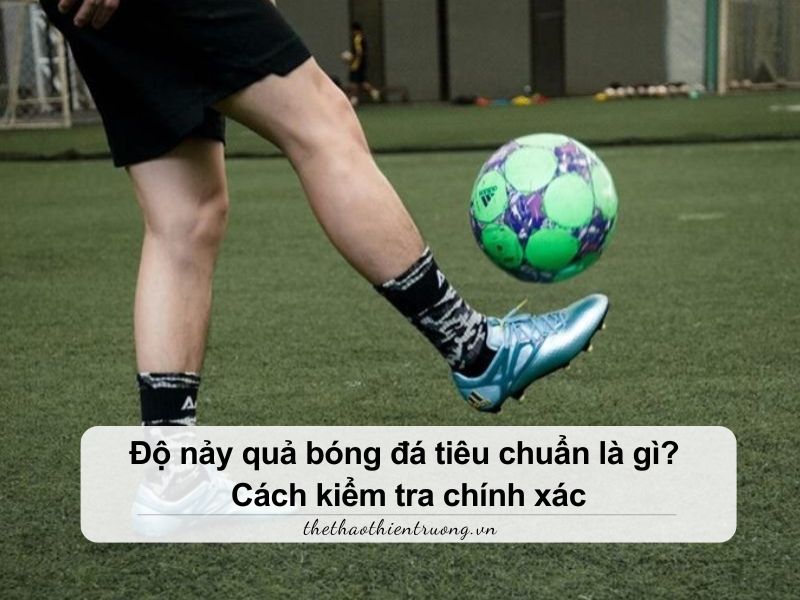 độ này quả bóng đá