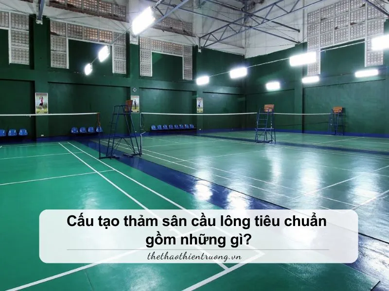 cấu tạo thảm sân cầu lông