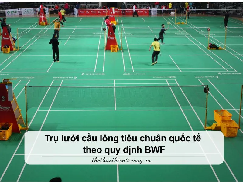 Trụ lưới cầu lông tiêu chuẩn quốc tế