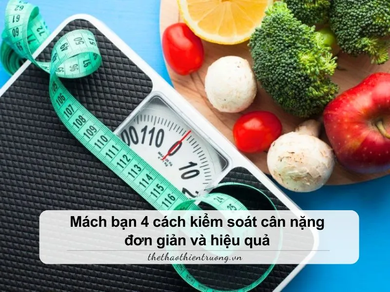 cách kiểm soát cân nặng