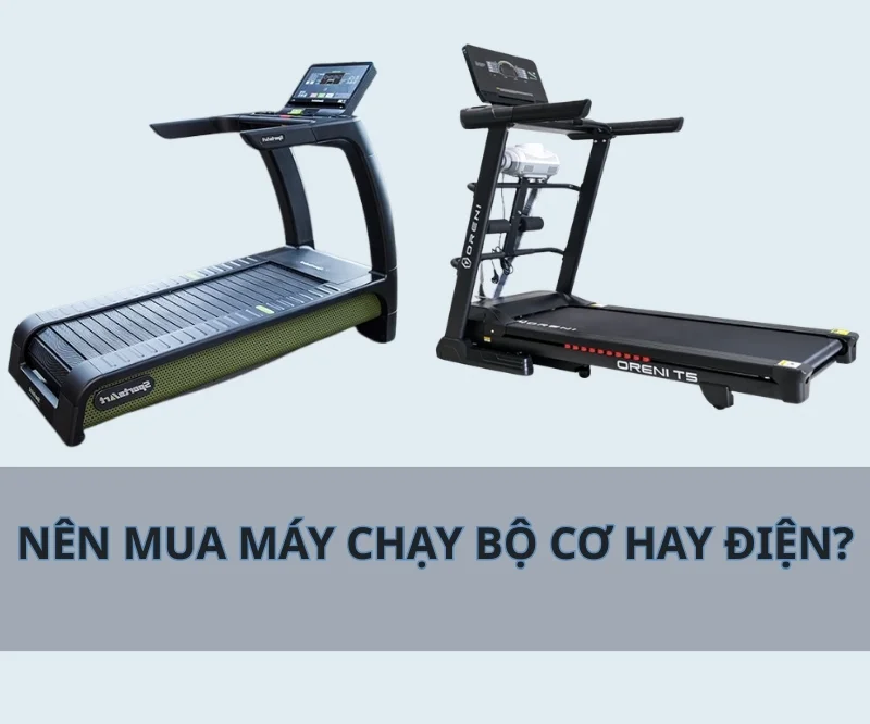 Máy chạy bộ cơ và điện, nên mua loại nào? So sánh chi tiết
