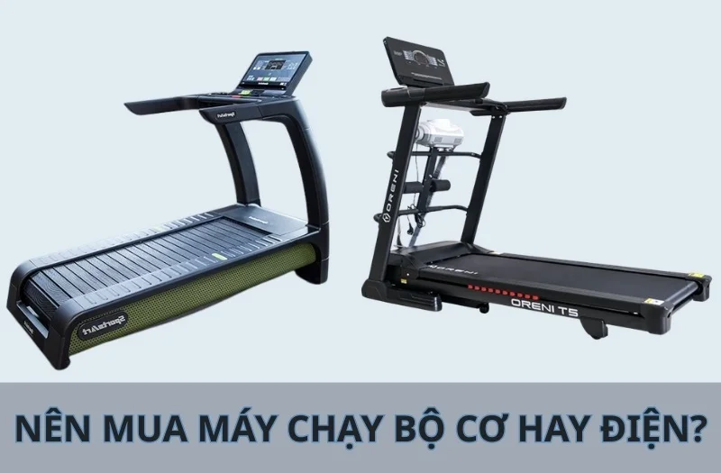 Máy chạy bộ cơ và điện, nên mua loại nào? So sánh chi tiết